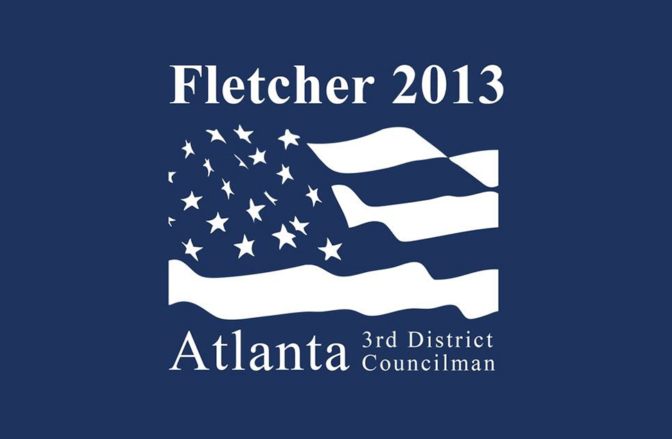 A blue background with an American flag design in all white with white text reads - 'Fletcher 2013 Atlanta 3rd District Councilman.'